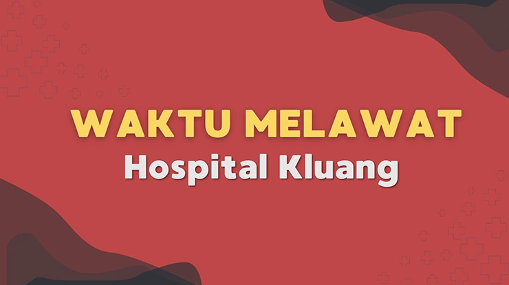 Waktu Melawat Hospital Kluang