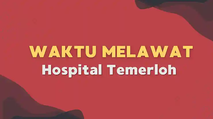 Waktu Melawat Hospital Temerloh