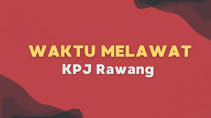 Waktu Melawat KPJ Rawang