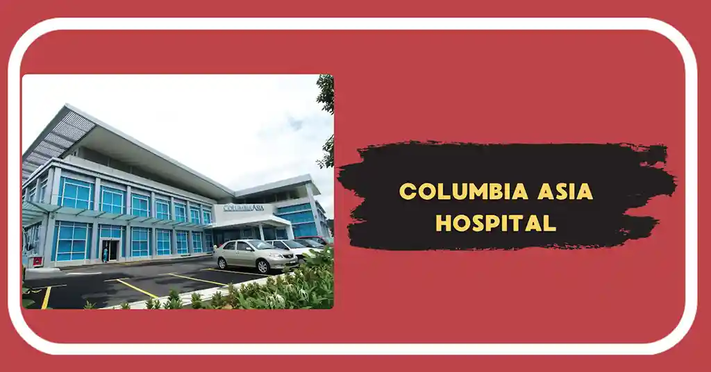 Columbia Asia Hospital