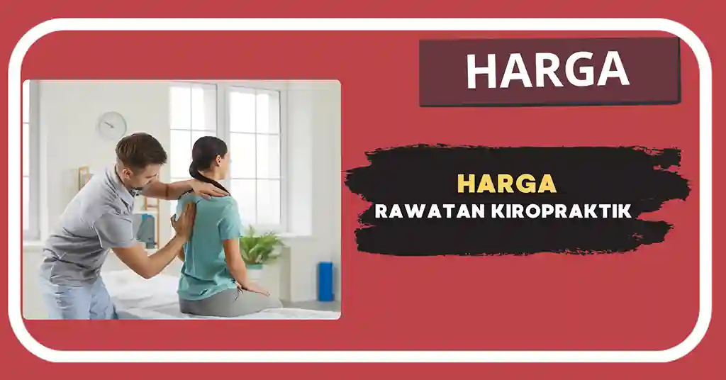 Harga Rawatan Kiropraktik Terkini