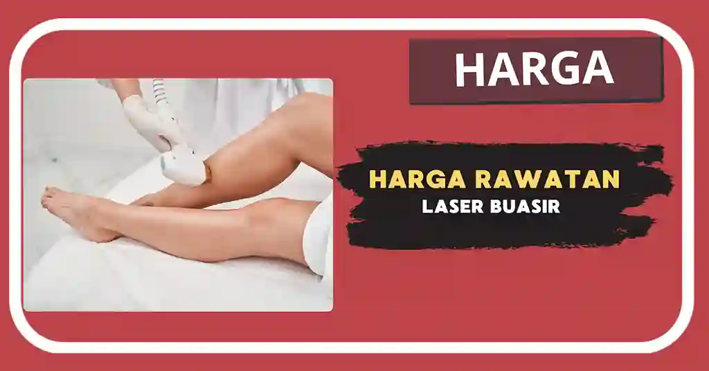 Harga Rawatan Laser Buasir Terkini