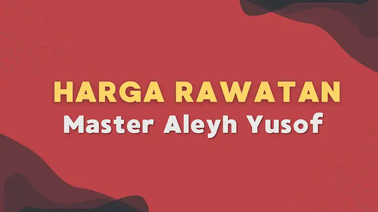 Harga Rawatan Master Aleyh Yusof