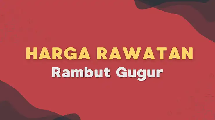 Harga Rawatan Rambut Gugur