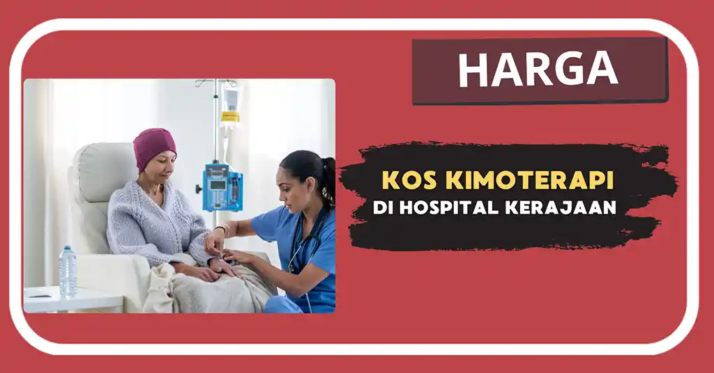 Kos Kimoterapi di Hospital Kerajaan Terkini