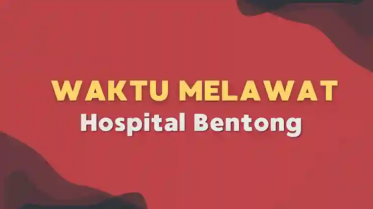 Waktu Melawat Hospital Bentong