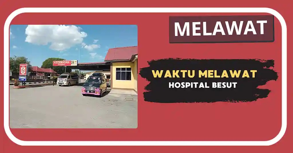 Waktu Melawat Hospital Besut Terkini Waktu Melawat Hospital Besut Terkini