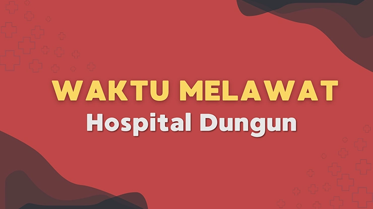Waktu Melawat Hospital Dungun