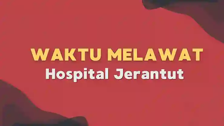 Waktu Melawat Hospital Jerantut