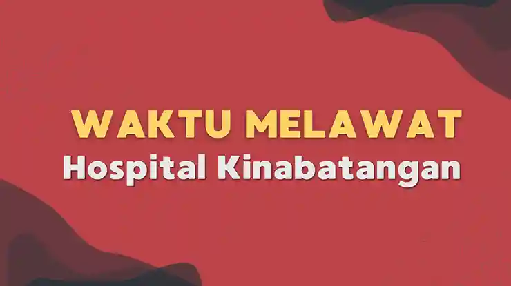 Waktu Melawat Hospital Kinabatangan