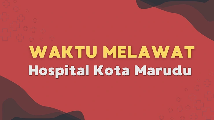 Waktu Melawat Hospital Kota Marudu
