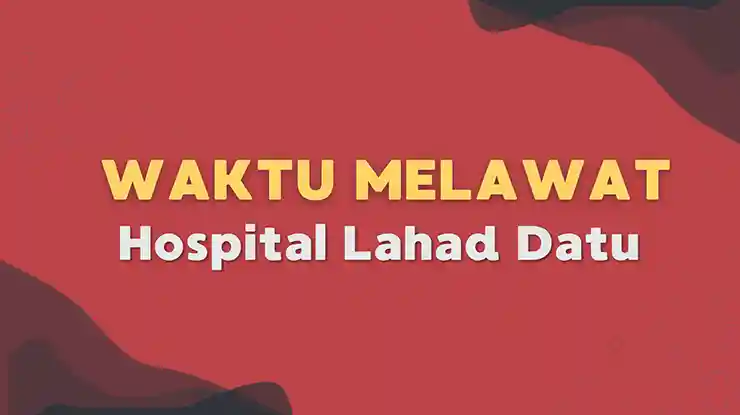 Waktu Melawat Hospital Lahad Datu