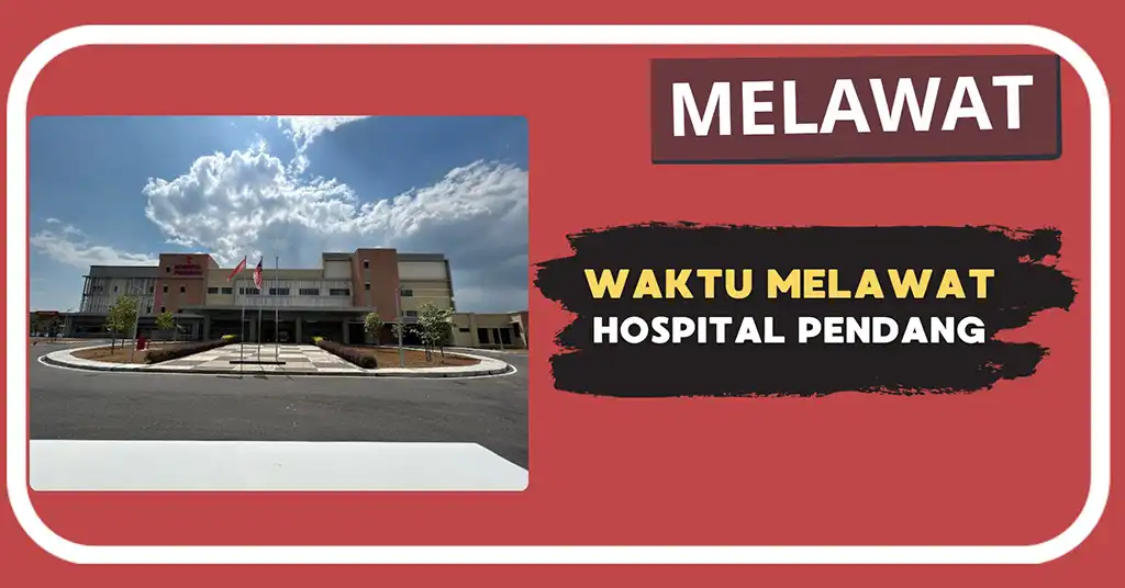 Waktu Melawat Hospital Pendang Terkini