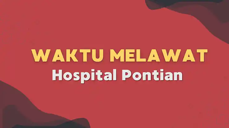 Waktu Melawat Hospital Pontian