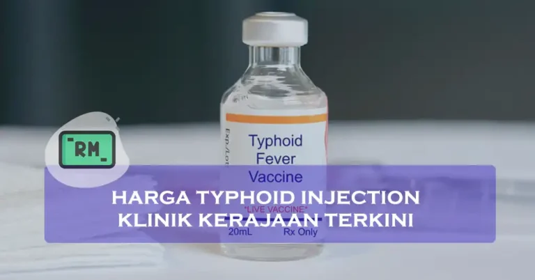 Harga Typhoid Injection Klinik Kerajaan Terkini