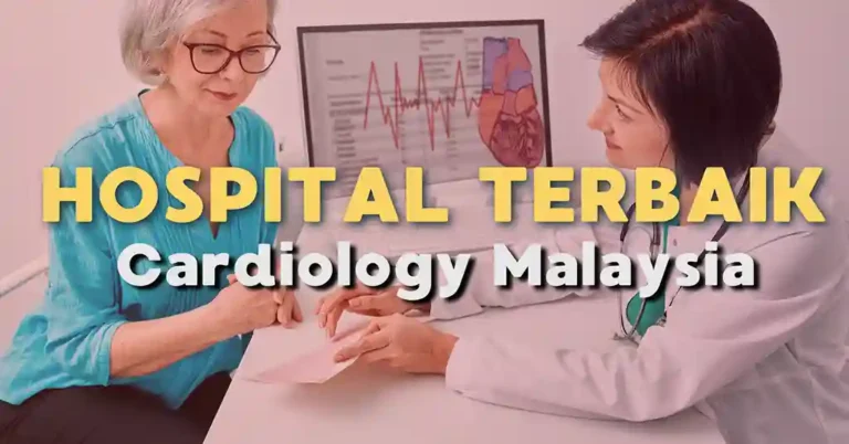 Hospital Terbaik Cardiology Malaysia