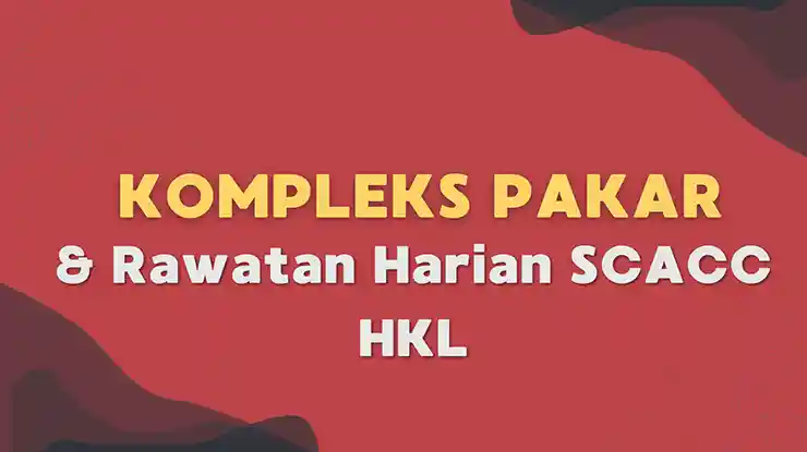 Kompleks Pakar Rawatan Harian SCACC HKL