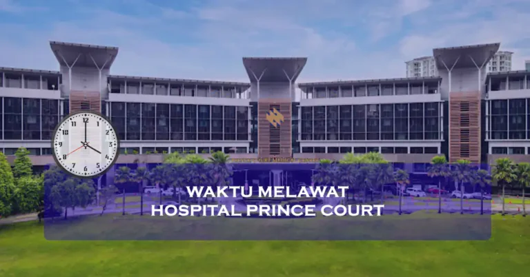 Waktu Melawat Hospital Prince Court Terkini
