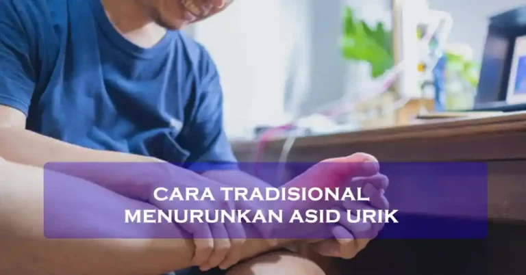 Cara Tradisional Menurunkan Asid Urik