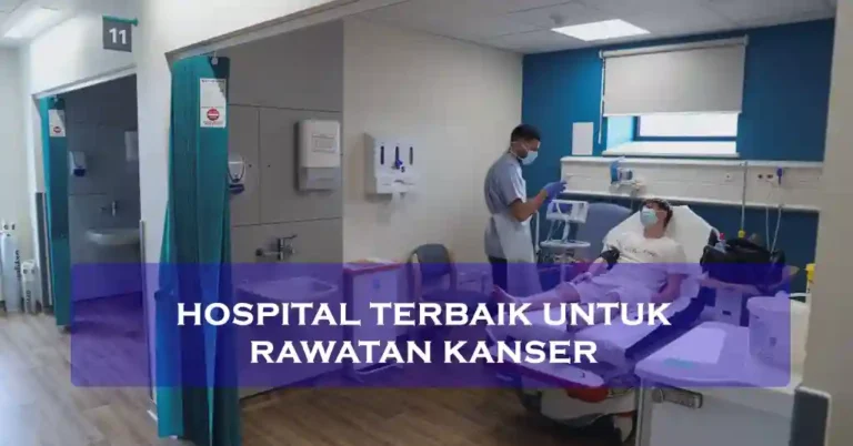 Hospital Terbaik Untuk Rawatan Kanser