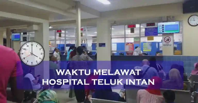 Waktu Melawat Hospital Teluk Intan