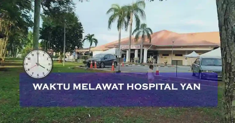 Waktu Melawat Hospital Yan