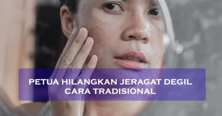 petua hilangkan jeragat degil cara tradisional