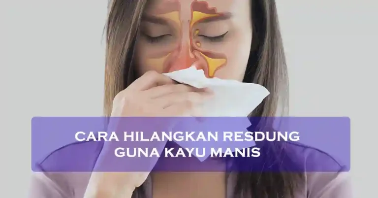 Cara Hilangkan Resdung Guna Kayu Manis