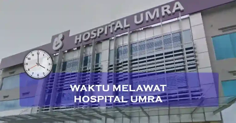 Waktu Melawat Hospital Umra Malaysia Terkini