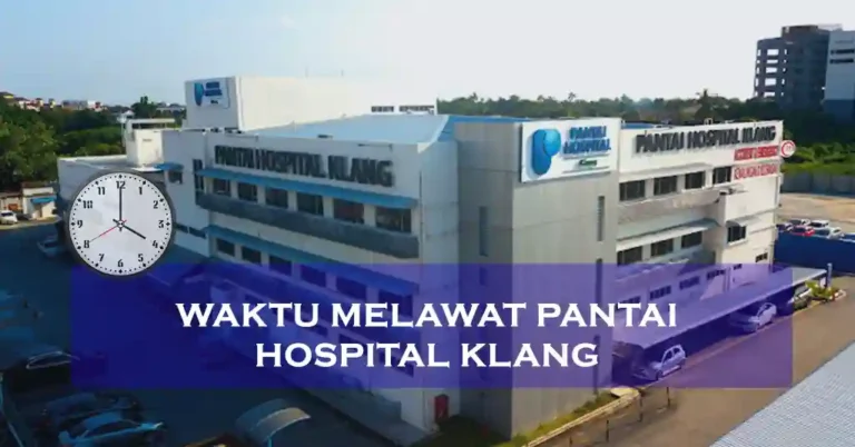 Waktu Melawat Pantai Hospital Klang