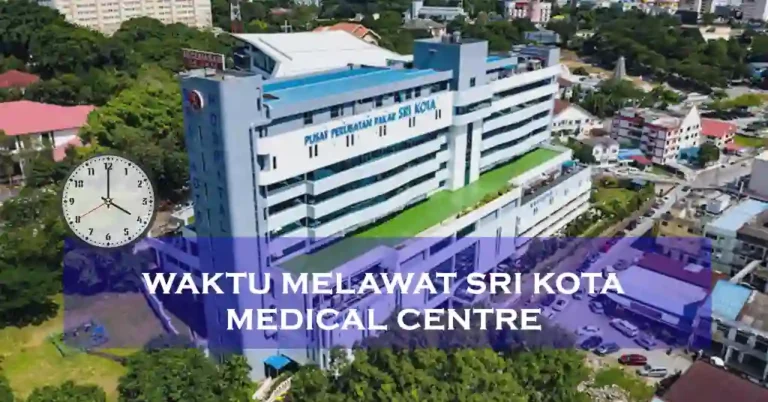 Waktu Melawat Sri Kota Medical Centre