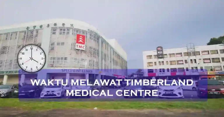 Waktu Melawat Timberland Medical Centre