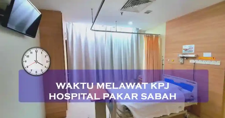 Waktu Melawat KPJ Hospital Pakar Sabah