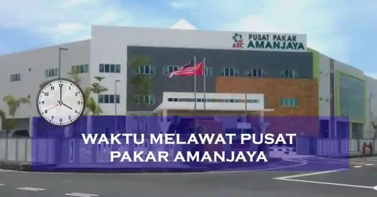Waktu Melawat Pusat Pakar Amanjaya Malaysia