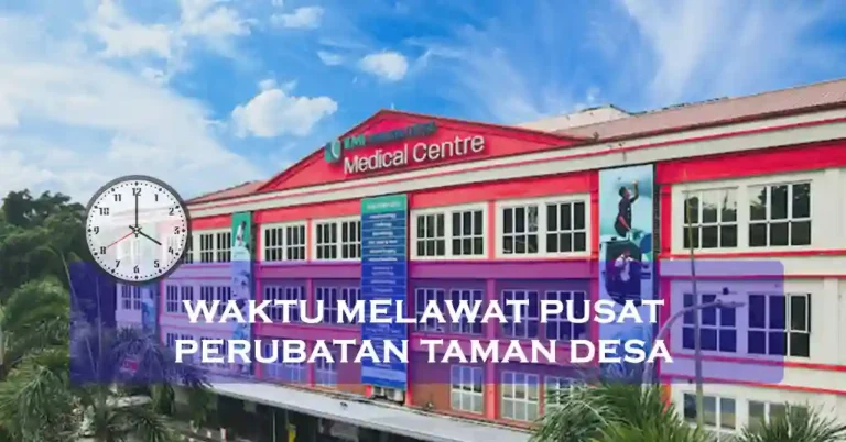 Waktu Melawat Pusat Perubatan Taman Desa