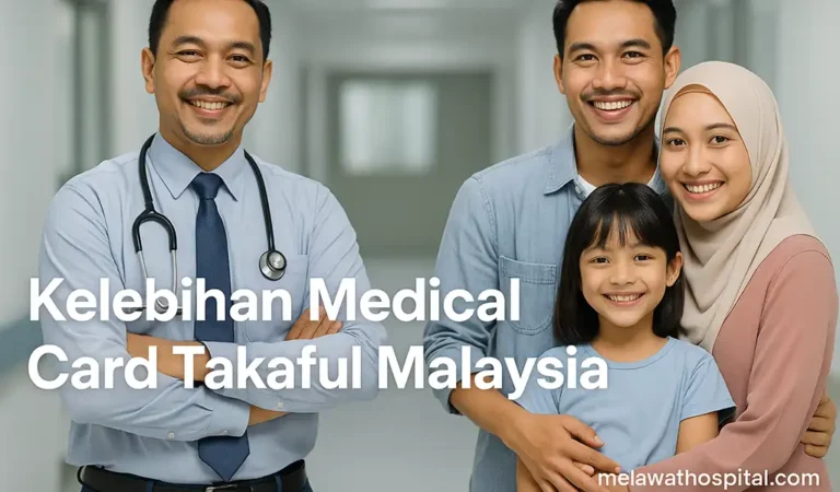 Kelebihan Medical Card Takaful Malaysia