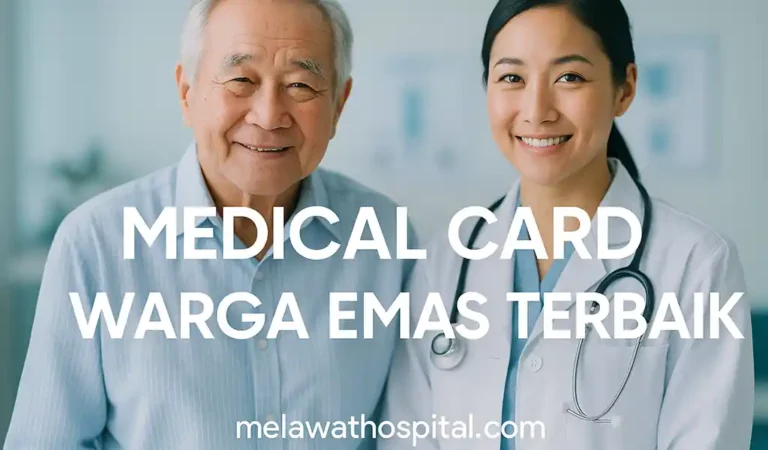 Medical Card Warga Emas Terbaik di Malaysia