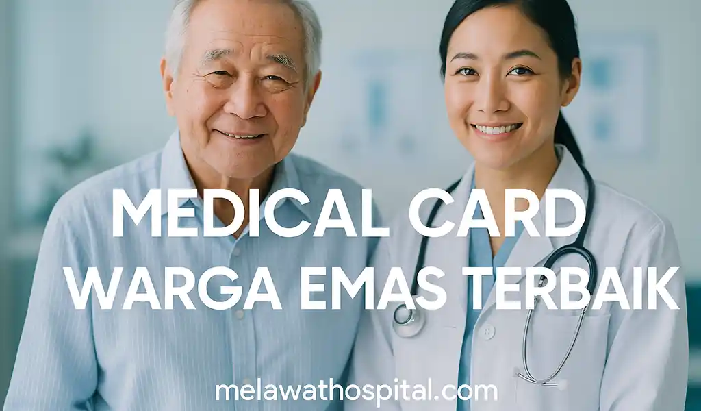 Medical Card Warga Emas Terbaik di Malaysia
