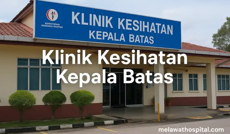 Klinik Kesihatan Kepala Batas Waktu Operasi & Perkhidmatan