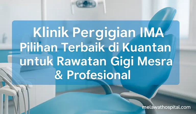 Klinik Pergigian IMA dan Waktu Operasi